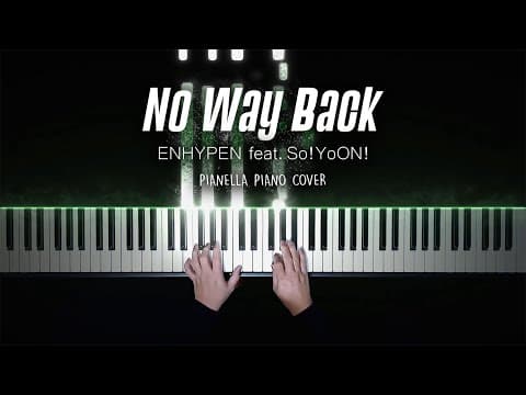Enhypen - No Way Back (feat. So!yoon!) | Piano Cover By Pianella Piano