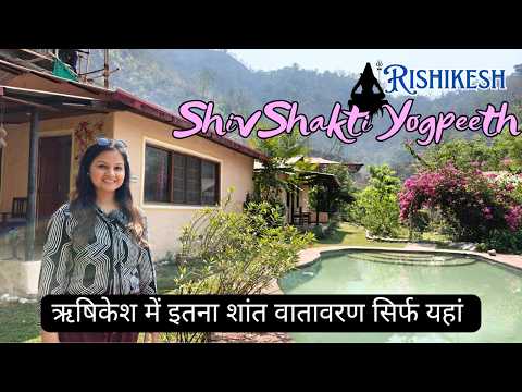 Best Place In Rishikesh- Yog & Meditation -ayurvedic Treatments & Activities -shiv Shakti Yogpeeth