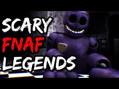 Scary Fnaf Urban Legends