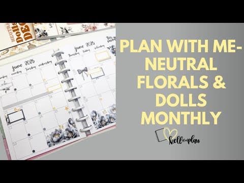 Plan With Me- Neutral Florals + Dolls In Monthly Spread