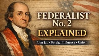 The Founder Who Warned Us About Division & Foreign Influence (federalist No. 2)