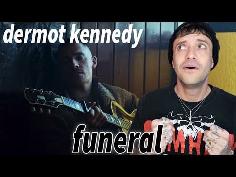 Dermot Kennedy - Funeral Reaction