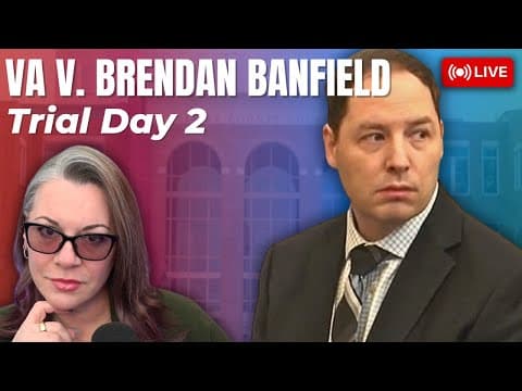 Live Trial | Va V. Brendan Banfield - Day 2 - The Au Pair Testimony Continues