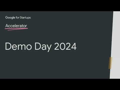 Google For Startups Accelerator: Australia - Demo Day 2024