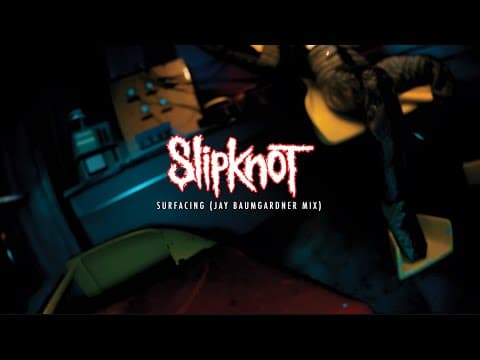 Slipknot - Surfacing (jay Baumgardner Mix) [official Audio]