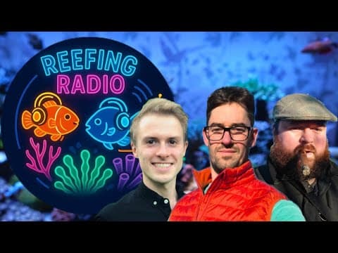 What We Want To See In Reefkeeping In 2026! Ft The Reefing Radio Crew