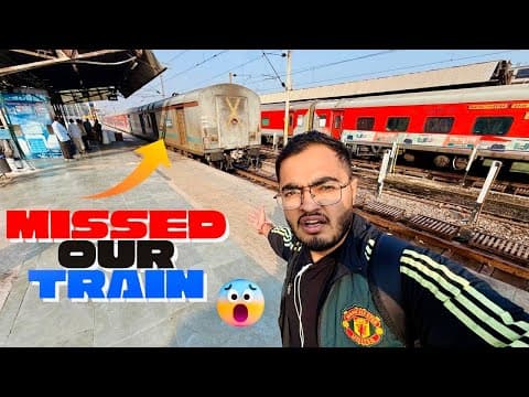 We Missed Our Train And This Happened !!😱