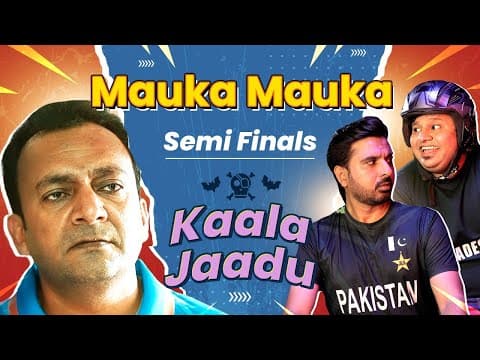 Mauka Mauka India Vs Australia Semi Finals | Kaala Jaadu | Icc Champions Trophy 2025
