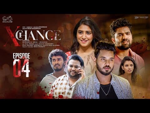 Xchange Web Series || Ep - 4 || Shriyaansh || Ramesh Bhuvanagiri || Suseela Reddy || Infinitum Media