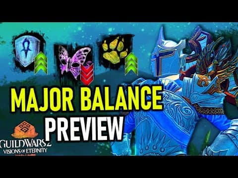 Major Balance Shake-up! | Guild Wars 2 Balance Preview 2026