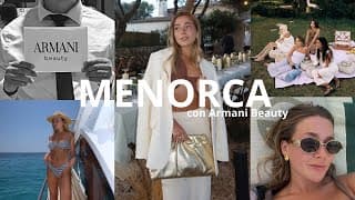 Menorca Con Armani!!! Los Sueños Se Cumplen, Día En Yate, Cata De Vinos, Cenitas...| Carlota Grande♡