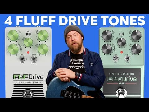 4 Awesome Tones On Fluff Drive Signature Pedals