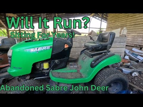 Will This Forgotten Sabre John Deere Run And Cut Again?