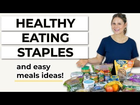 Healthy Staples That  Make Eating Well Effortless