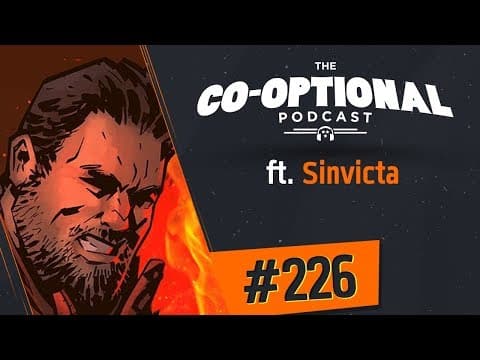 The Co-Optional Podcast Ep. 226 ft. Sinvicta