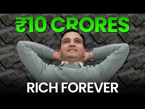 How ₹10 Crores Make You Rich Forever?