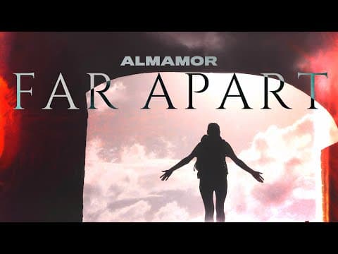 Almamor - Far Apart (official Lyric Video)