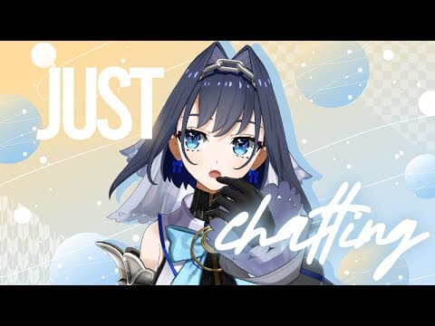 【just Chatting】she... She's Here?