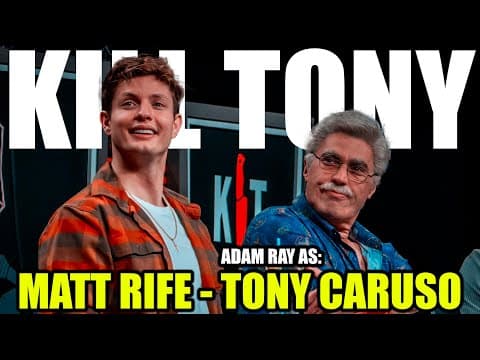 Kt #725 - Matt Rife + Tony Caruso (adam Ray)