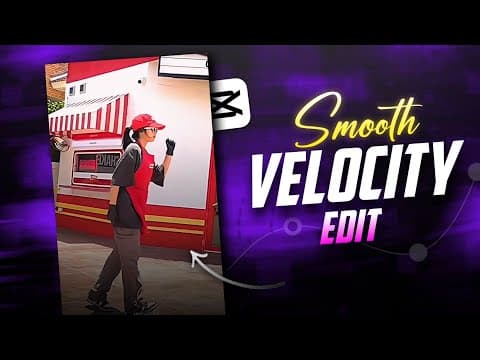 Capcut | Smooth Velocity Tutorial🔥