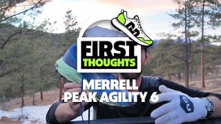 Merrell Agility Peak 6 | First Thoughts