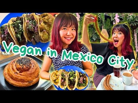 What I Ate In A Day As A Vegan In Mexico City 🇲🇽 Most Vegan Friendly City In Latin America