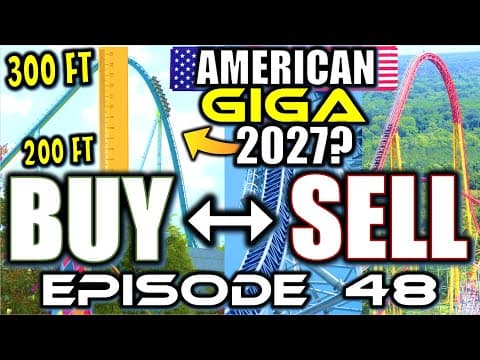 The Next American Giga Coaster Is Coming To…? Buy Or Sell, Episode 48