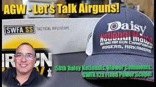 Let’s Talk Airguns! - Daisy Nationals - Comment Response - Swfa Fixed Focal Optics