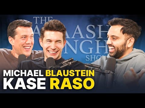 From Wild Fantasies To Comedy Success | Akaash Singh Show Ft Michael Blaustein & Kase Raso