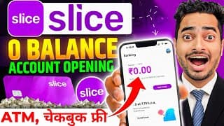 Slice Bank Account Opening | Slice Savings Account | Slice Account Opening | Zero Balance Account