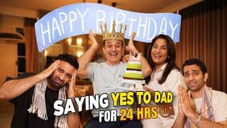 Parmeet's Birthday Surprise || 24 Hours Of Saying Yes To Dad Challenge!