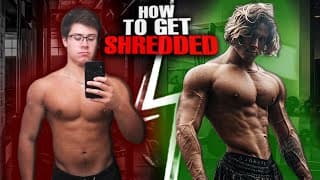 How To Get Shredded FAST