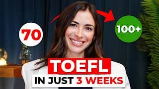 How to prepare for TOEFL in 3 weeks and SCORE 100+