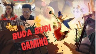 Buda Budi Gaming | It Takes Two