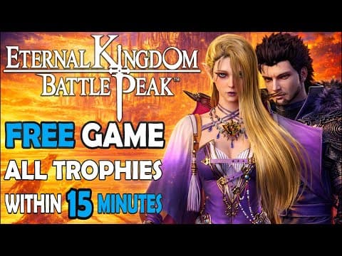 Free Ps5 Game With Easy & Quick Trophies - Eternal Kingdom Battle Peak Trophy Guide