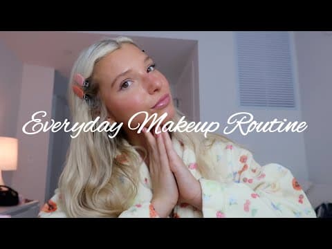 Everyday Makeup Routine💋
