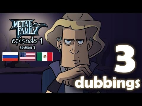 Metal Family「 Episode 1 」-  Comparison Of Dubbings