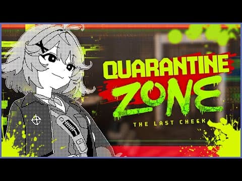 【quarantine Zone: The Last Check】paper Please But Zombies【dokibird】
