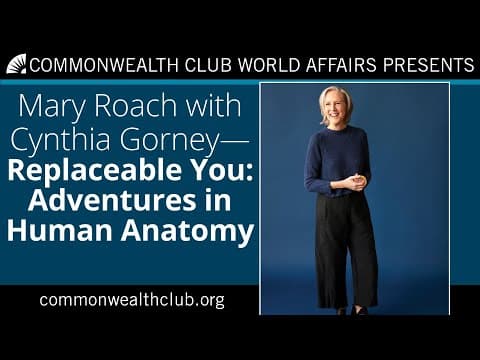 Mary Roach With Cynthia Gorney | Replaceable You: Adventures In Human Anatomy