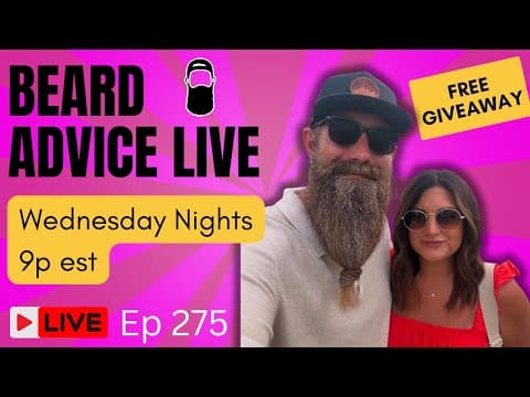 Beard Advice Live [deadman's Beard Co Giveaway] Ep275!