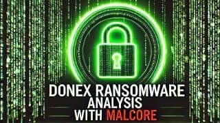 Exposing Donex Ransomware Secrets With Malcore!
