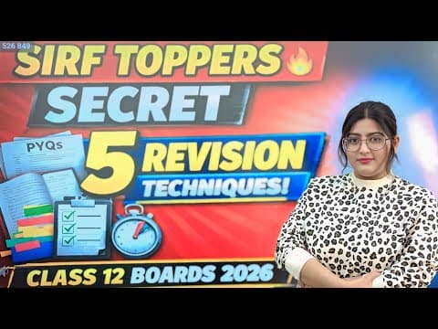 Sirf Toppers Use Karte Hain Ye 5 Revision Techniques | Class 12 Boards 2026
