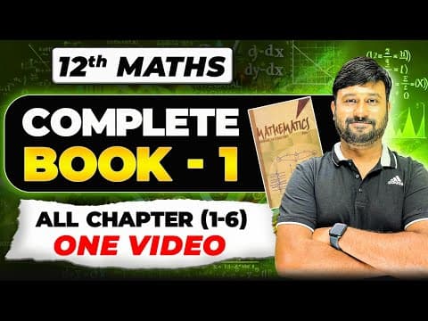 12 Maths Complete Book 1 Revision In One Video | All Chapters | Boards 2025