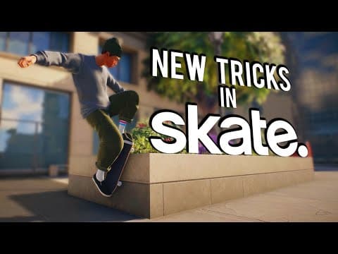 Let's Try Some Of The New Tricks In Skate.
