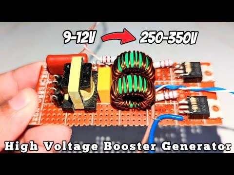 How To Make A High Voltage Booster Generator 9v - 12v To 250v - 350v