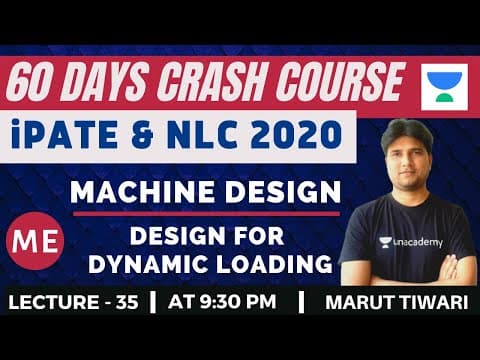 L35: Machine Design | 60 Days Crash Course For Nlc And Ipate 2020 Exam (me) | Marut Tiwari