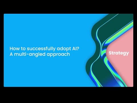 How To Successfully Adopt Ai? A Multi-angled Approach