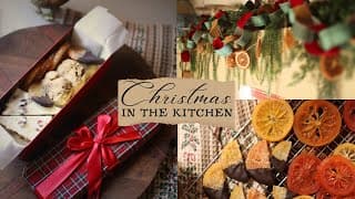 Christmas In The Kitchen | Festive Decorating & Homemade Goodies