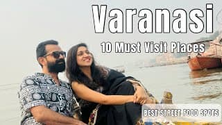 Varanasi 10 Must Visit Places And Best Food Spots | Varanasi Travel Guide | Banaras Travel | Kashi