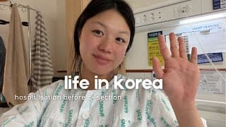Life In Korea | Our Last Days At Home Before Hospitalization 🐣🏥